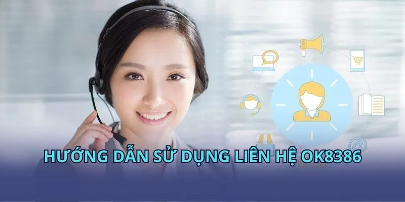 Hướng dẫn sử dụng liên hệ OK8386 Hướng dẫn sử dụng liên hệ OK8386